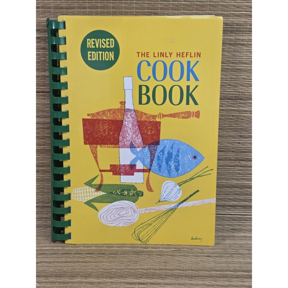 The Linly Heflin Cookbook Revised Edition 1962 Birmingham Alabama